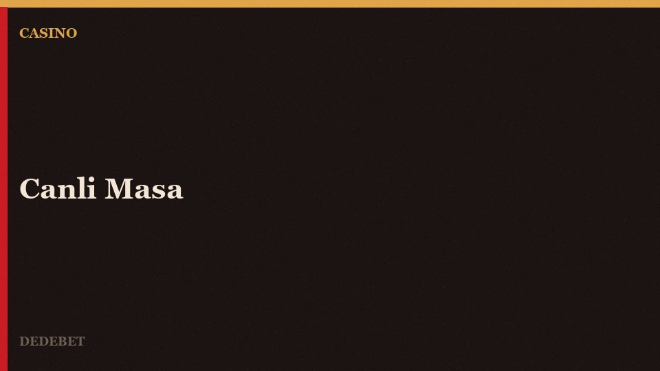 Dedebet canlı masa